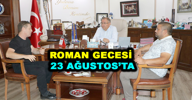 ROMAN GECESİ 23 AĞUSTOS’TA