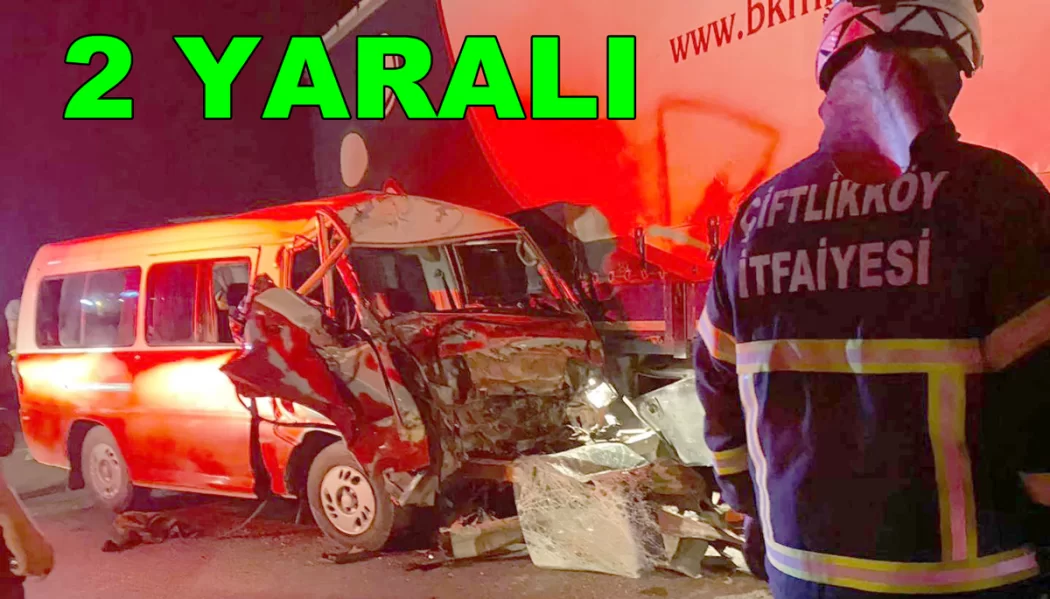 RÖMORKA ÇARPTI 2 YARALI