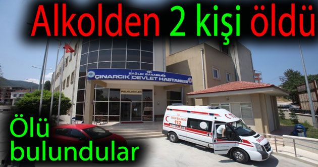 ​SAHTE ALKOLDEN 2 KİŞİ ÖLDÜ