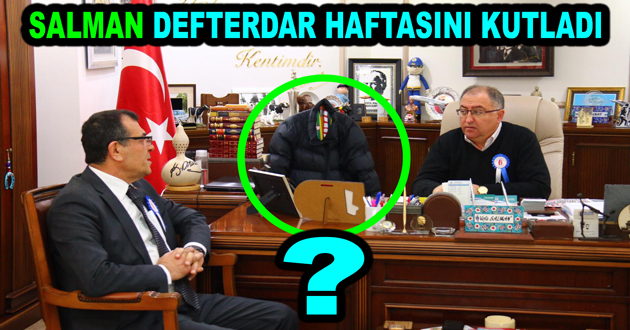 SALMAN DEFTERDAR HAFTASINI KUTLADI