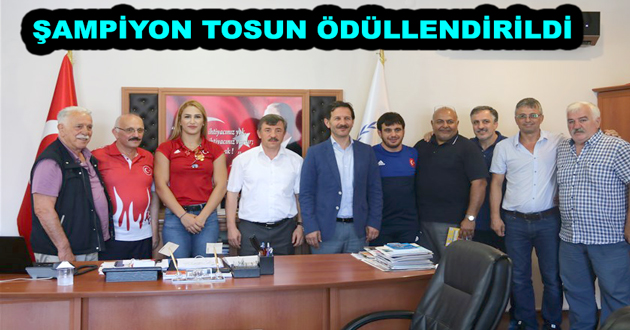 ŞAMPİYON TOSUN ÖDÜLLENDİRİLDİ