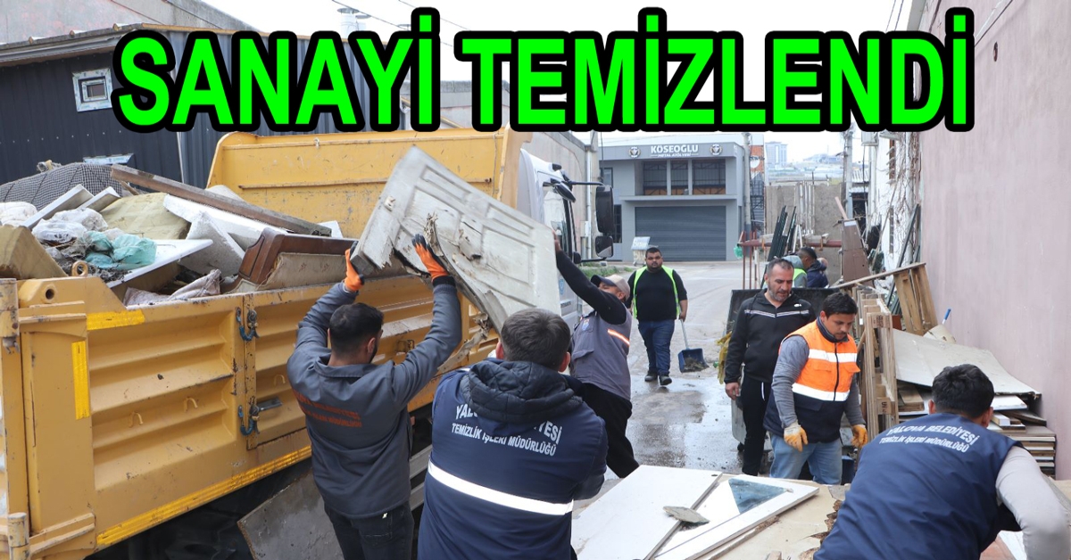 SANAYİ SİTESİ BAŞTAN SONA TEMİZLENDİ