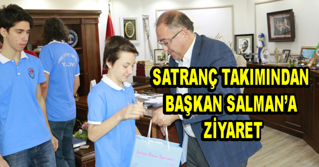 SATRANÇ TAKIMINDAN BAŞKAN SALMAN’A ZİYARET