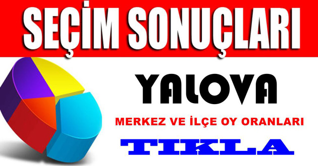 SEÇİM SONUÇLARINDA YALOVA 