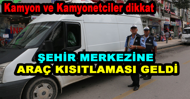 ŞEHİR MERKEZİNE ARAÇ KISITLAMASI GELDİ