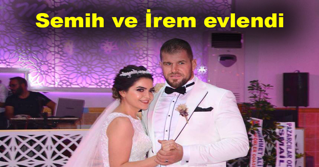 Semih ve İrem’in en mutlu günü