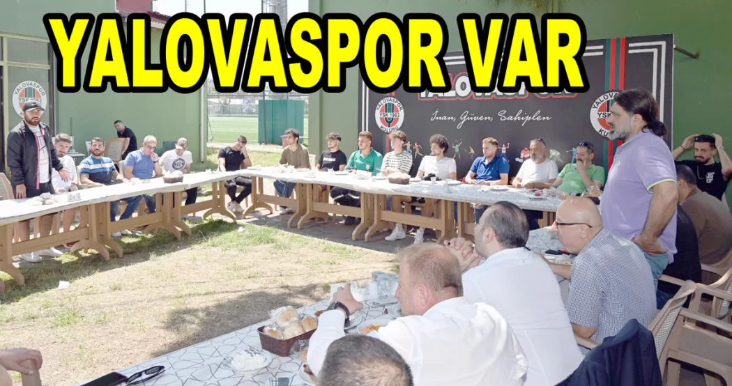 SEN BEN YOK, YALOVASPOR VAR