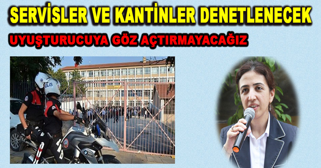 SERVİSLER VE KANTİNLER DENETLENECEK
