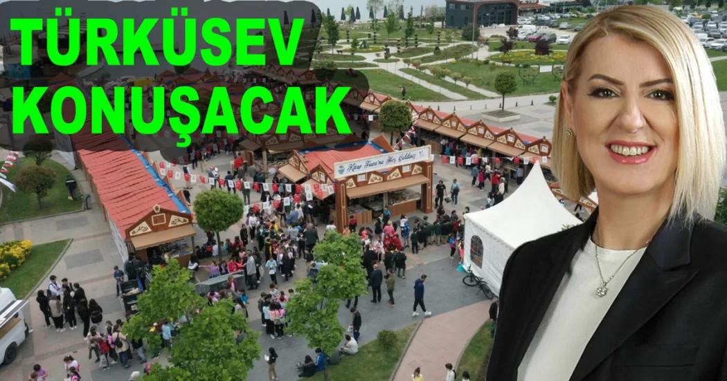 SEVDA TÜRKÜSEV YALOVA DA KONUŞACAK