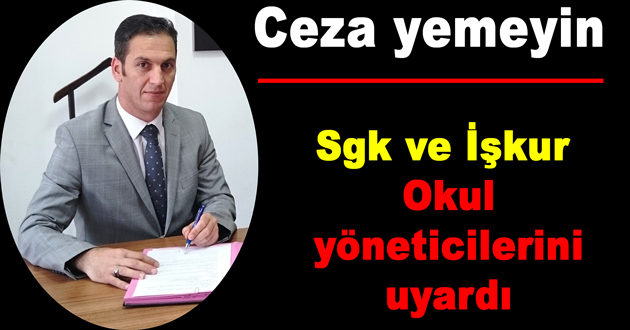 Sgk ve İşkur okul yöneticilerini uyardı