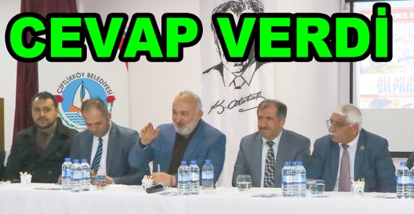 SİLPAGAR HALKIN SORULARINA CEVAP VERDİ