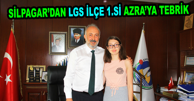 SİLPAGAR’DAN LGS İLÇE 1.Sİ AZRA’YA TEBRİK