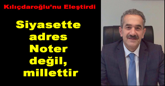Siyasette adres Noter değil, millettir