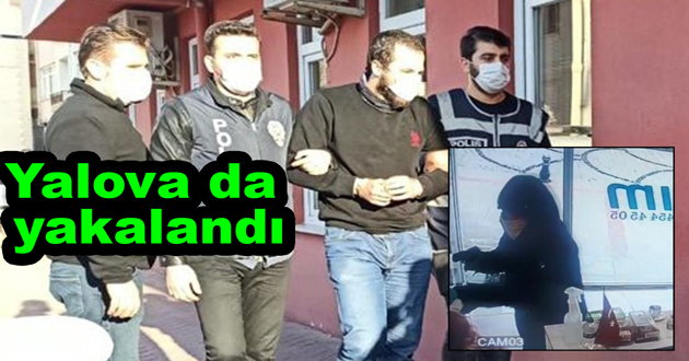 SOYGUNCULAR YALOVA DA YAKALANDI