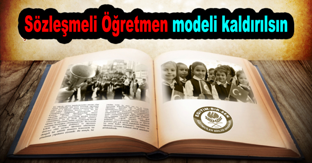 Sözleşmeli Öğretmen modeli kaldırılsın