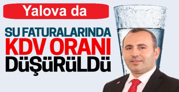 ​SU DA KDV ORANI DÜŞÜRÜLDÜ