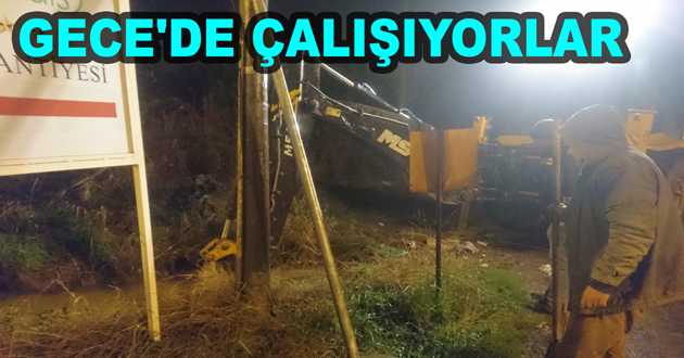 SUBAŞI BELEDİYESİ GECE'DE ÇALIŞIYOR