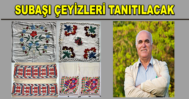 SUBAŞI ÇEYİZLERİ TANITILACAK