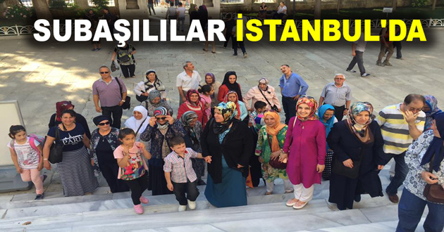 SUBAŞILILAR İSTANBUL'DA
