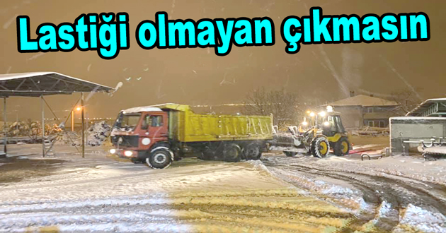Subaşında kar lastiği olmayan çıkmasın