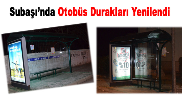 Subaşı’nda Otobüs Durakları Yenilendi