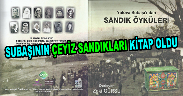 SUBAŞININ ÇEYİZ SANDIKLARI KİTAP OLDU