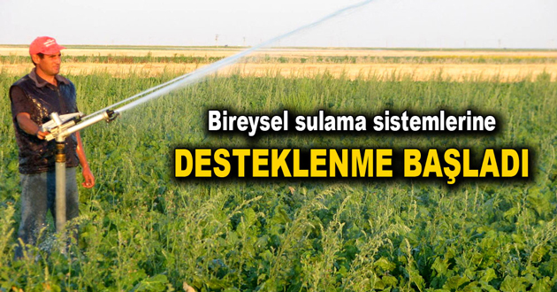 Sulama destekleri başladı