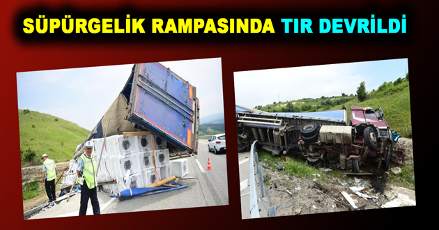 SÜPÜRGELİK RAMPASINDA TIR DEVRİLDİ