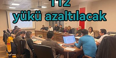 112 EKİPLERİNİN SAHADAKİ YÜKÜ AZALTILACAK