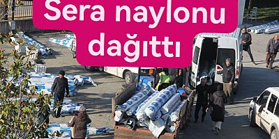 167 ÇİFTÇİYE 59 TON SERA NAYLONU DAĞITILDI