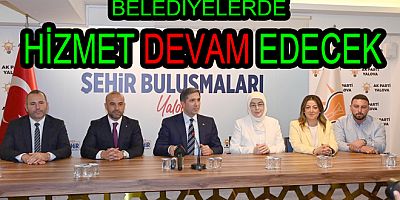 30 MART SEÇİMLERİNDE DE HİZMETİMİZ DEVAM EDECEK