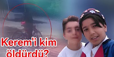 7 SENE ÖNCE YALOVA'DA KEREM’İ KİM ÖLDÜRDÜ?