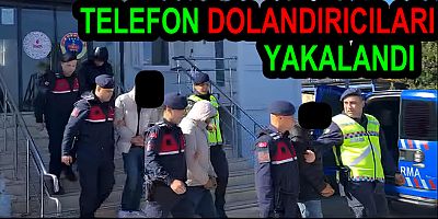 8 TELEFON DOLANDIRICISI YAKALANDI