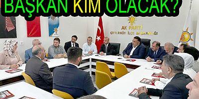 AK PARTİ İLÇE BAŞKANLARINI SEÇİYOR