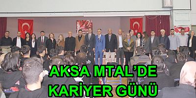 AKSA MTAL’DE KARİYER GÜNÜ GERÇEKLEŞTİRİLDİ