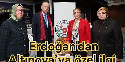 ALTINOVA’NIN ALTINI ERDOĞAN’IN ZİRVESİNDE PARLADI