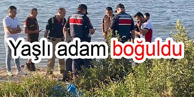 ARMUTLU DA YAŞLI ADAM BOĞULDU