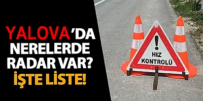 BAKANLIK YALOVA ve TÜRKİYE RADAR SAYILARINI AÇIKLADI