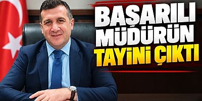BAŞARILI MÜDÜR ARİF LAÇİN BURSA’YA ATANDI