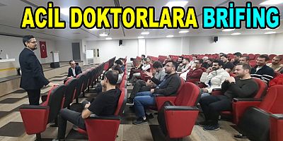 BAŞHEKİMDEN ACİL DOKTORLARA BRİFİNG