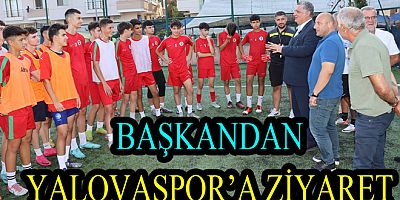 BAŞKAN GÜREL’DEN YALOVASPOR’A ZİYARET