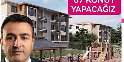 BAŞKAN KAÇAR DAN TAVŞANLI'YA HARİKA SOSYAL KONUT PROJESİ