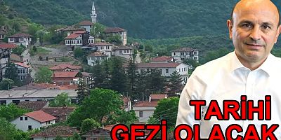 BAŞKAN ORAL TARİHE UNUTULMAZ GEZİ DÜZENLİYOR