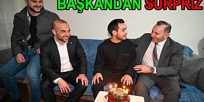 BAŞKAN TUTUK’TAN DOĞUM GÜNÜ SÜRPRİZİ