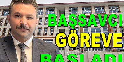 BAŞSAVCI YUNUS EMRE BÜYÜKYURT GÖREVİNE BAŞLADI