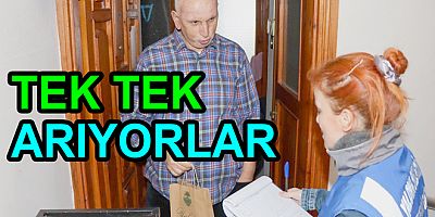 BELEDİYE HANE TARAMALARINA DEVAM EDİYOR