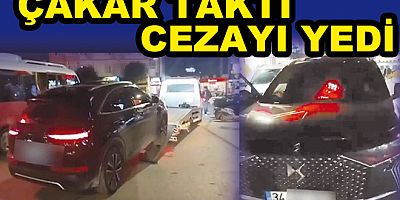 ÇAKAR KULLANDI, EHLİYETİ KAPTIRDI