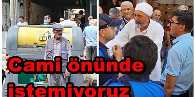 CAMİ ÖNÜNDE ÇÖP KONTEYNERİ İSTEMİYORUZ