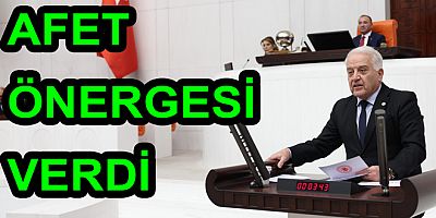 CHP YALOVA MİLLETVEKİLİ AFET ÖNERGESİ VERDİ