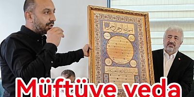 ÇİFTLİKKÖY MÜFTÜSÜNE VEDA EDİLDİ